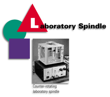 Laboratory Spindle - Counter-rotating laboratory spindle.