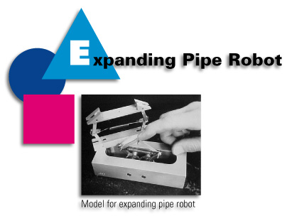 Expanding Pipe Robot - Model for expanding pipe robot.